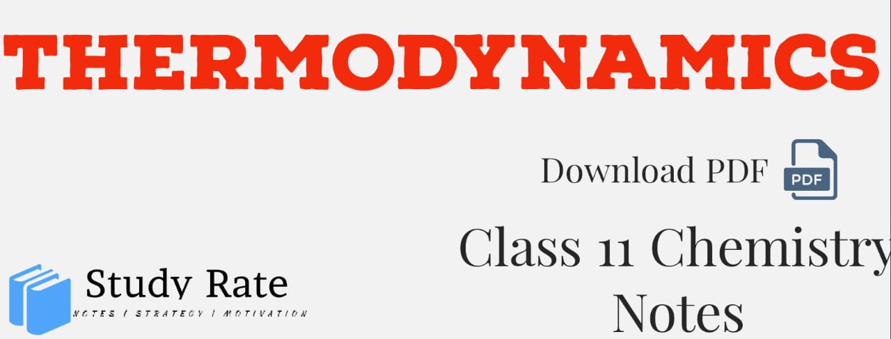 You are currently viewing Thermodynamics Notes Class 11 Chemistry Notes- Download PDF