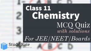 Read more about the article Class 11 Chemistry MCQ Questions with Answers Chapter Wise Quiz Online Test PDF Download