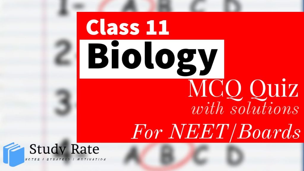 class-11-biology-mcq-questions-with-answers-chapter-wise-quiz-online