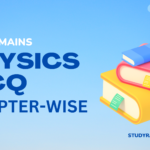 JEE Mains Physics MCQ: Chapterwise Questions with Solutions